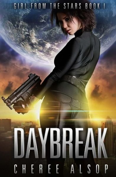 Cover for Cheree Lynn Alsop · Girl from the Stars Book 1: Daybreak (Pocketbok) (2015)