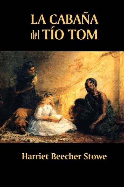 Cover for Professor Harriet Beecher Stowe · La cabana del tio Tom (Paperback Book) (2015)