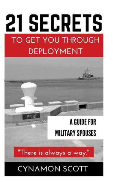 Cover for Cynamon V Scott · 21 Secrets to Get you Through Deployment (Paperback Book) (2015)