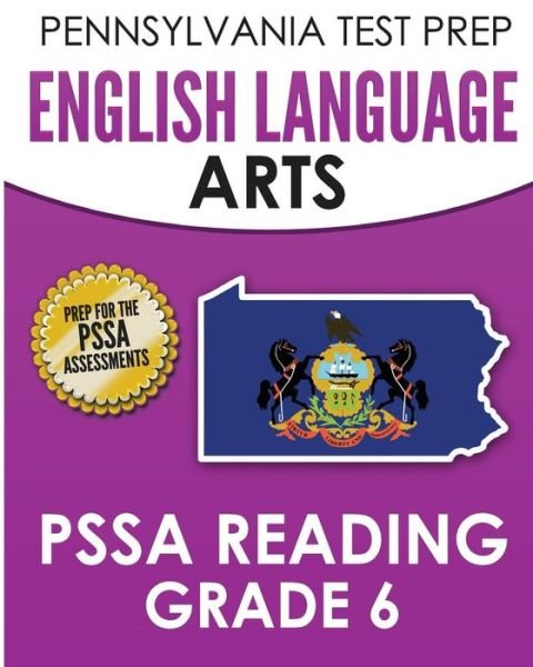 PENNSYLVANIA TEST PREP English Language Arts PSSA Reading Grade 6 - Test Master Press Pennsylvania - Bøger - Createspace Independent Publishing Platf - 9781519223067 - 12. november 2015