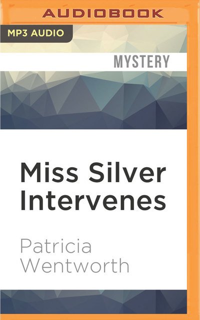 Cover for Patricia Wentworth · Miss Silver Intervenes (MP3-CD) (2016)