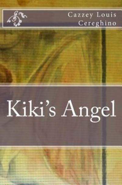 Cover for Cazzey Louis Cereghino · Kiki's Angel (Pocketbok) (2015)