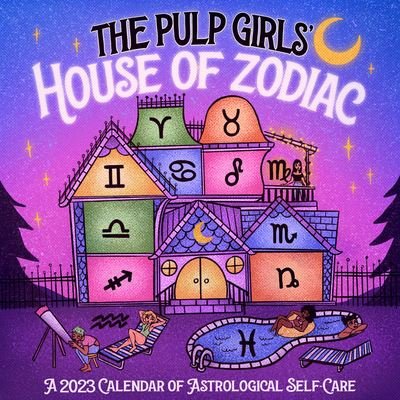Cover for Workman Publishing · The Pulp Girls' House of Zodiac Wall Calendar 2023: A 2023 Calendar of Astrological Self-Care (Calendar) (2022)