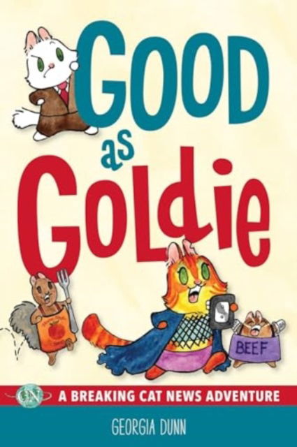 Georgia Dunn · Good as Goldie: A Breaking Cat News Adventure - Breaking Cat News (Paperback Book) (2024)