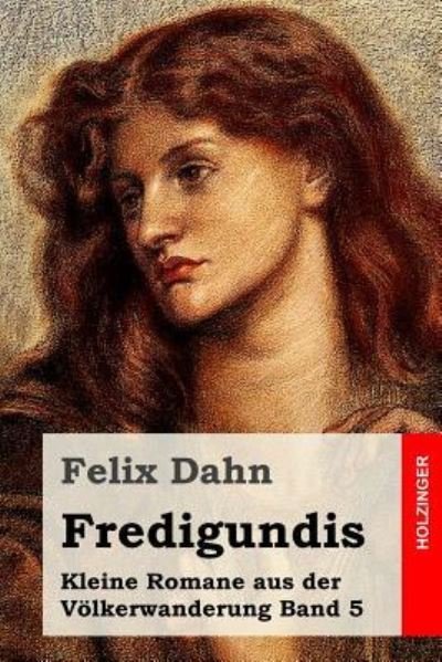 Cover for Felix Dahn · Fredigundis (Paperback Book) (2016)