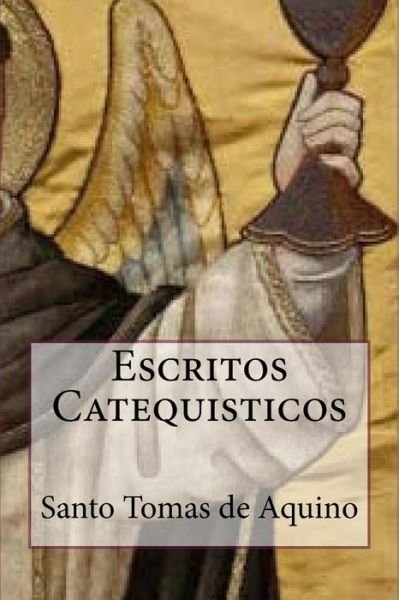 Cover for Santo Tomas de Aquino · Escritos Catequisticos (Paperback Book) (2016)