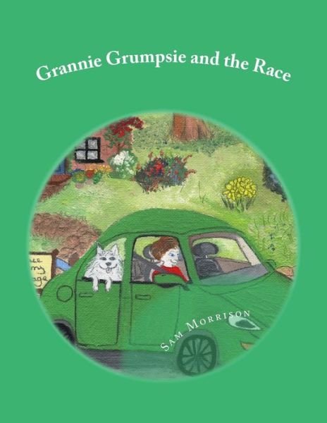 Cover for Sam Morrison · Grannie Grumpsie and the Race (Paperback Book) (2016)