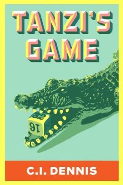 Cover for C I Dennis · Tanzi's Game (Paperback Bog) (2016)