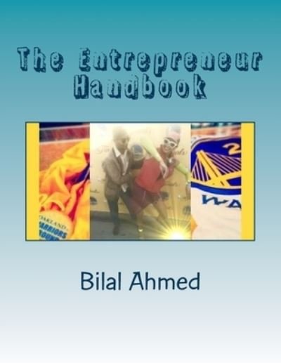 Cover for Bilal Ahmed · The Entrepreneur Handbook (Paperback Book) (2016)