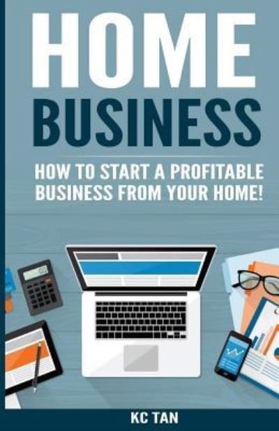 Cover for Kc Tan · Home Business (Pocketbok) (2016)