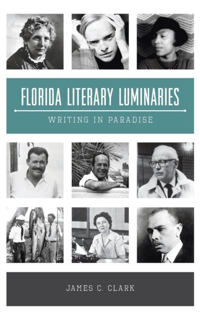 Cover for James C Clark · Florida Literary Luminaries (Gebundenes Buch) (2022)