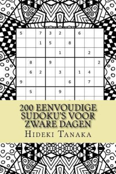 Cover for Hideki Tanaka · 200 Eenvoudige Sudoku's voor Zware Dagen (Paperback Book) (2016)