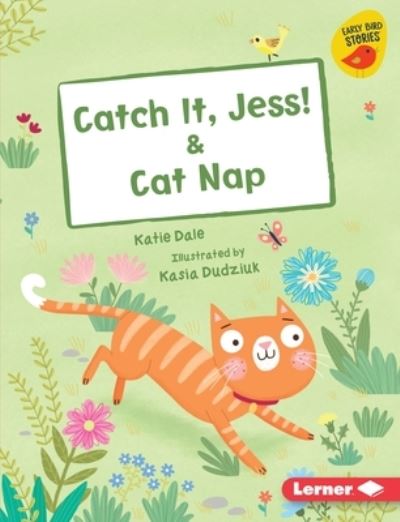 Cover for Katie Dale · Catch It, Jess! and Cat Nap (Book) (2020)