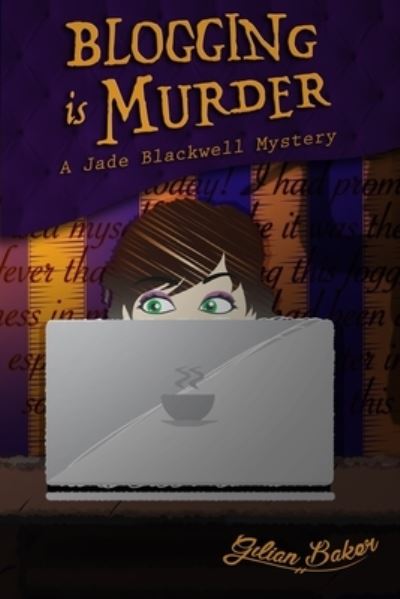 Cover for Gilian Baker · Blogging is Murder (Paperback Book) (2017)