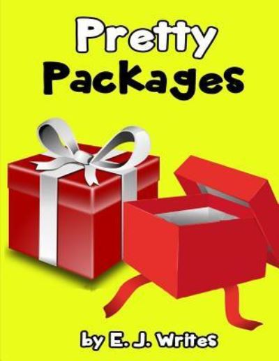 Cover for E J Writes · Pretty Packages (Paperback Book) (2017)