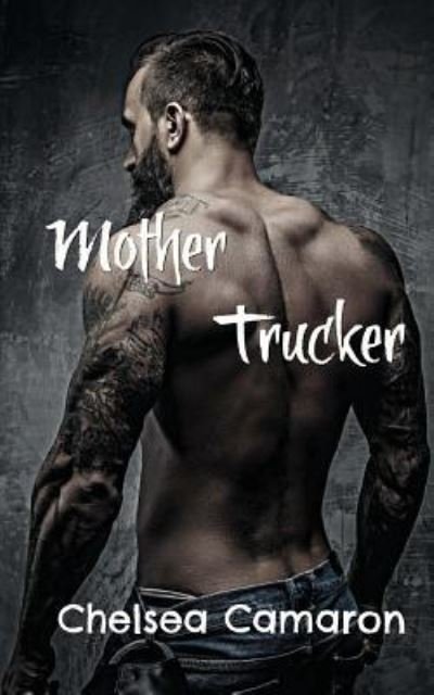 Cover for Chelsea Camaron · Mother Trucker (Paperback Bog) (2017)