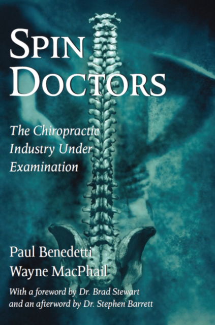 Cover for Paul Benedetti · Spin Doctors: The Chiropractic Industry Under Examination (Paperback Book) (2003)