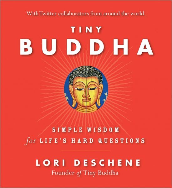 Cover for Deschene, Lori (Lori Deschene) · Tiny Buddha: Simple Wisdom for Life's Hard Questions (Hardcover bog) (2011)