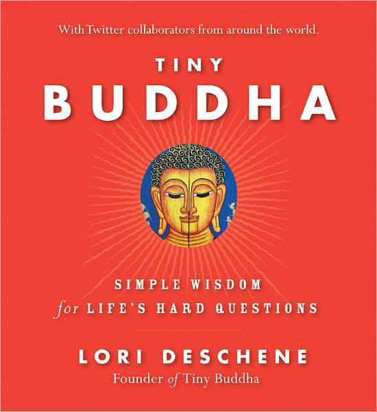 Cover for Deschene, Lori (Lori Deschene) · Tiny Buddha: Simple Wisdom for Life's Hard Questions (Hardcover bog) (2011)