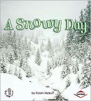 Cover for Robin Nelson · A Snowy Day - First Step Non-fiction - Weather (Paperback Book) (2008)