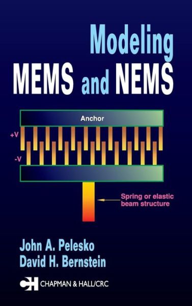 Cover for Pelesko, John A. (University of Delaware, Newark, USA) · Modeling MEMS and NEMS (Hardcover Book) (2002)