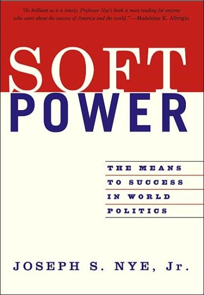 Cover for Joseph Nye · Soft Power: The Means To Success In World Politics (Paperback Book) [New edition] (2005)