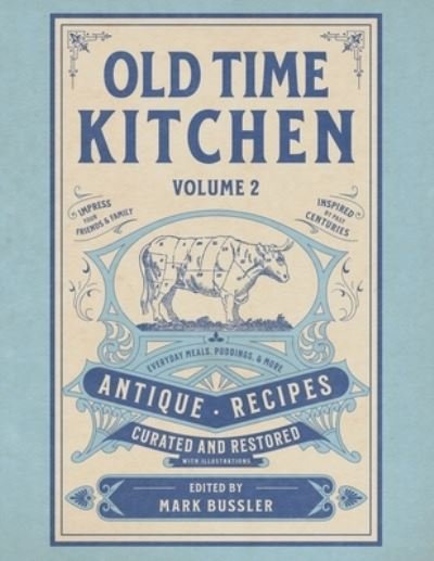 Old Time Kitchen Volume 2 - Mark Bussler - Books - CGR Publishing - 9781592183067 - January 16, 2023