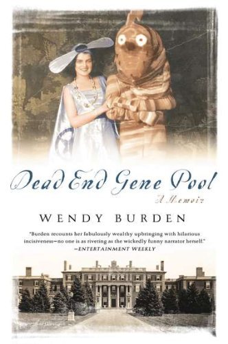 Cover for Wendy Burden · Dead End Gene Pool: a Memoir (Paperback Book) [Reprint edition] (2011)