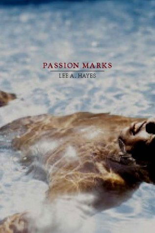 Cover for Lee Hayes · Passion Marks: A Novel (Taschenbuch) (2003)