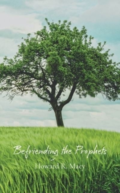 Cover for Howard Macy · Befriending the Prophets (Paperback Book) (2023)