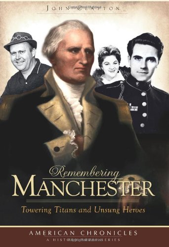 Cover for John Clayton · Remembering Manchester (Nh): Towering Titans &amp; Unsung Heroes (American Chronicles) (Taschenbuch) (2009)