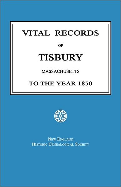 Cover for New England Historic Society · Vital Records of Tisbury, Massachusetts to the Year 1850 (Paperback Book) (2011)