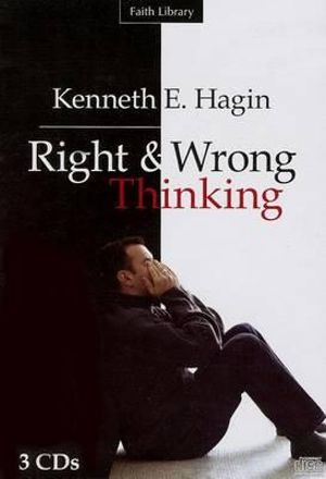 Right & Wrong Thinking - Kenneth E. Hagin - Audio Book - Faith Library Publications - 9781606161067 - August 18, 1987