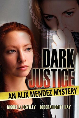 Cover for Deborah Britt-hay · Dark Justice, an Alix Mendez Mystery (Hardcover Book) (2008)
