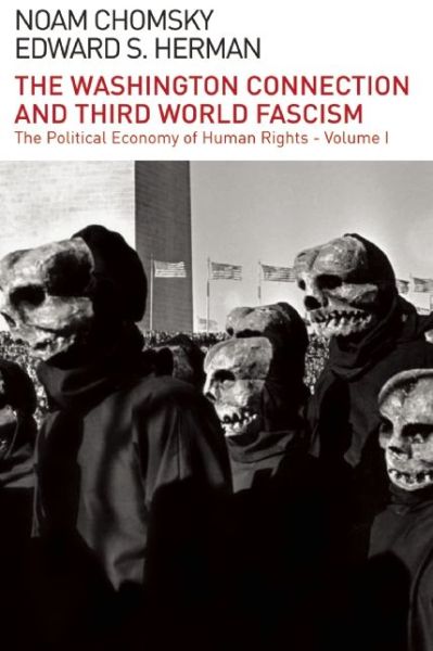 Cover for Edward S. Herman · The Washington Connection and Third World Fascism: the Political Economy of Human Rights: Volume I (Paperback Book) [Second edition] (2014)