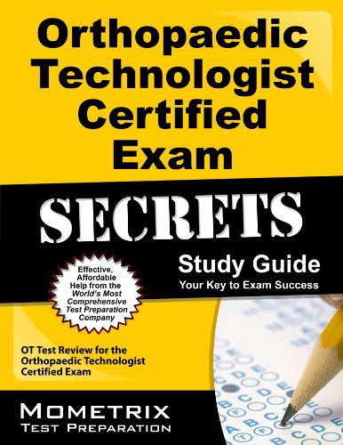 Cover for Ot Exam Secrets Test Prep Team · Orthopaedic Technologist Certified Exam Secrets Study Guide: Ot Test Review for the Orthopaedic Technologist Certified Exam (Paperback Book) (2023)