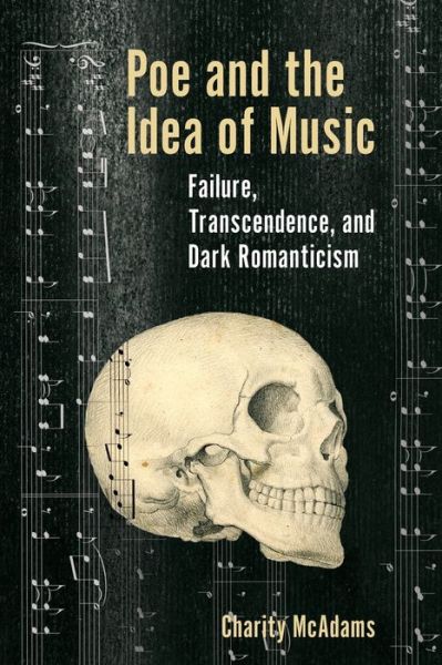 Cover for Charity McAdams · Poe and the Idea of Music: Failure, Transcendence, and Dark Romanticism - Perspectives on Edgar Allan Poe (Paperback Book) (2020)