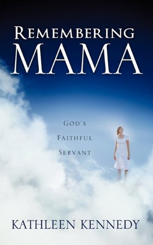 Remembering Mama - Gloria Swift - Bøger - Xulon Press - 9781612155067 - 28. april 2011