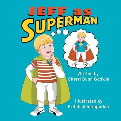 Cover for Sherri Bunn Godwin · Jeff as Superman (Pocketbok) (2018)