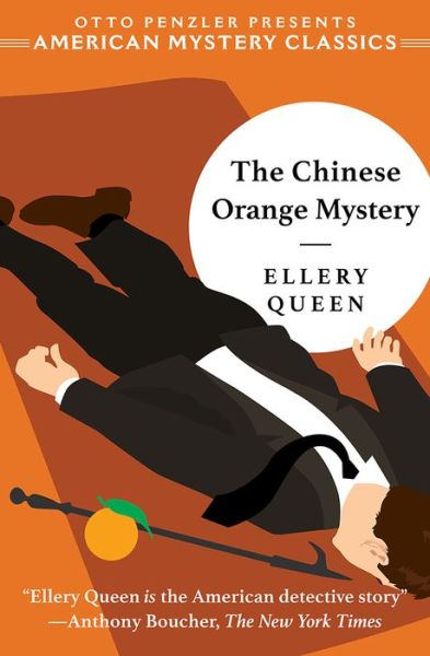 The Chinese Orange Mystery - An American Mystery Classic - Ellery Queen - Bøger - Penzler Publishers - 9781613161067 - 15. januar 2019