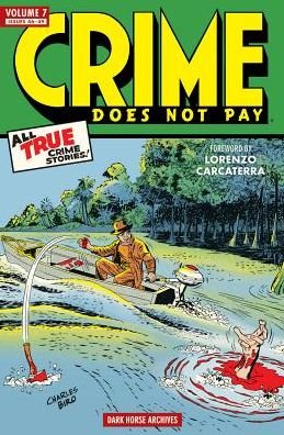 Crime Does Not Pay Archives Volume 7 - Arne Arntzen - Books - Dark Horse Comics - 9781616553067 - April 29, 2014