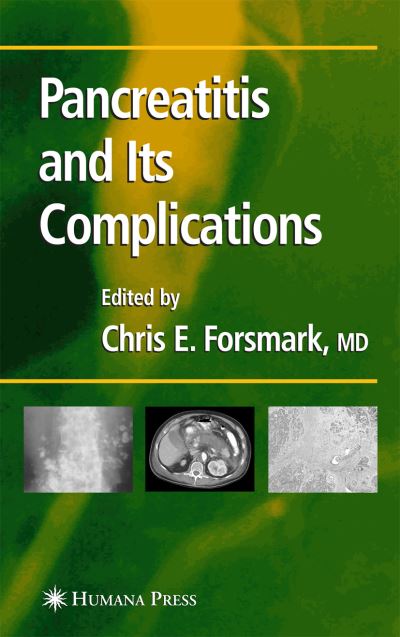 Cover for Chris E Forsmark · Pancreatitis and Its Complications - Clinical Gastroenterology (Paperback Book) [Softcover reprint of hardcover 1st ed. 2005 edition] (2010)