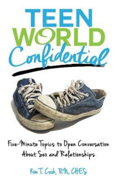 Cover for Kim T. Cook RN · Teen World Confidential (Paperback Book) (2017)