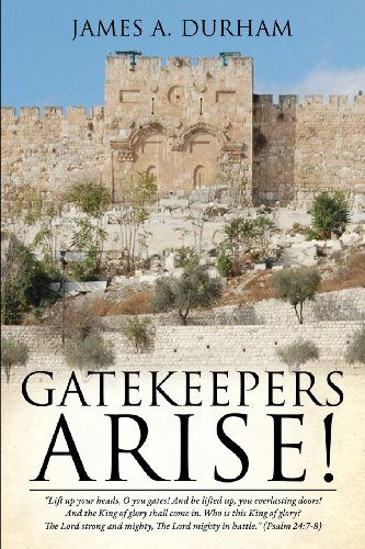 Cover for James A Durham · Gatekeepers Arise! (Paperback Book) (2013)