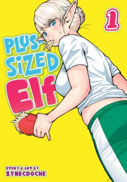 Cover for Synecdoche · Plus-Sized Elf Vol. 1 - Plus-Sized Elf (Paperback Book) (2018)