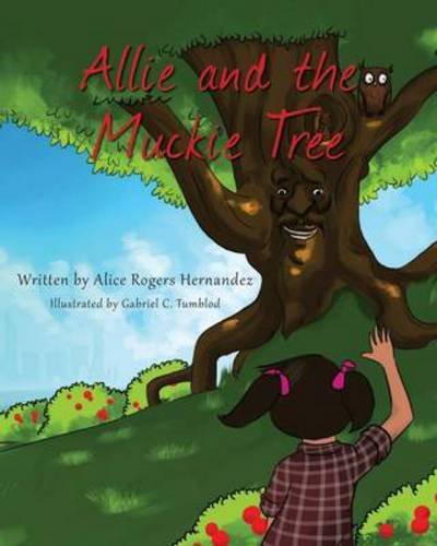Cover for Alice Rogers Hernandez · Allie and the Muckie Tree (Paperback Book) (2014)