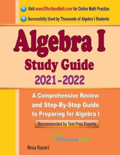 Algebra I Study Guide - Reza Nazari - Books - Effortless Math Education - 9781637190067 - November 29, 2020