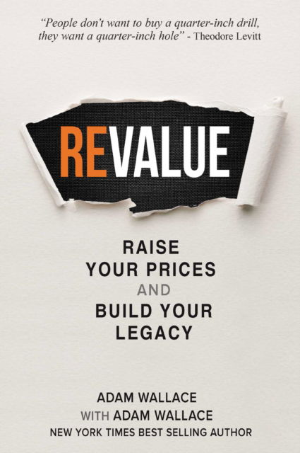 Cover for Adam Wallace · (Re)Value: Raise Your Prices and Build Your Legacy (Taschenbuch) (2024)