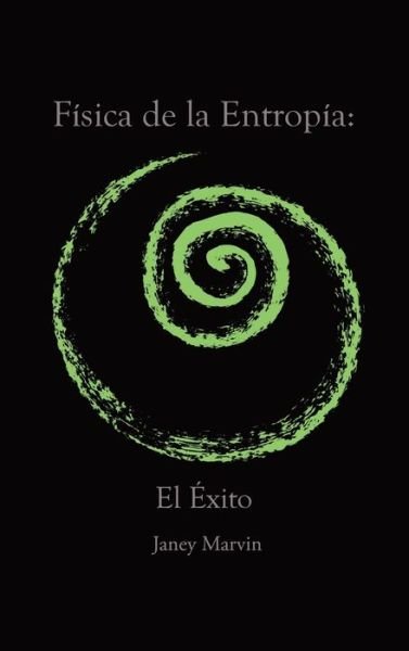 Cover for Janey Marvin · Fisica de la Entropia (Hardcover Book) (2022)