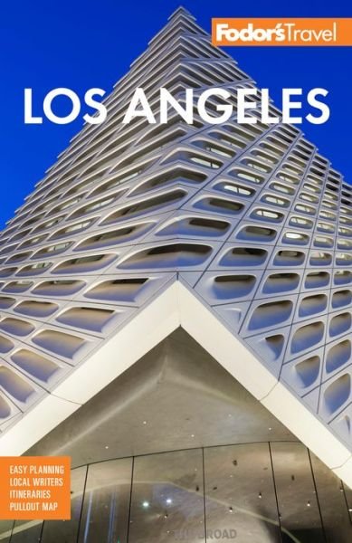 Fodor's Los Angeles: with Disneyland & Orange County - Full-color Travel Guide - Fodor's Travel Guides - Books - Random House USA Inc - 9781640974067 - November 4, 2021